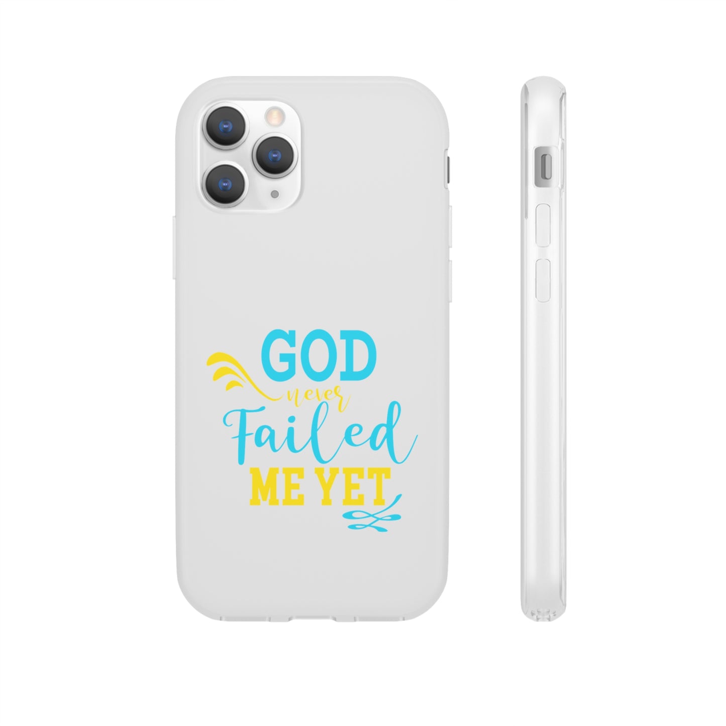 God Never Failed Me Yet Flexi Phone Case