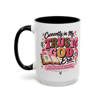 Currently in My Trust God Era Coffee Mug