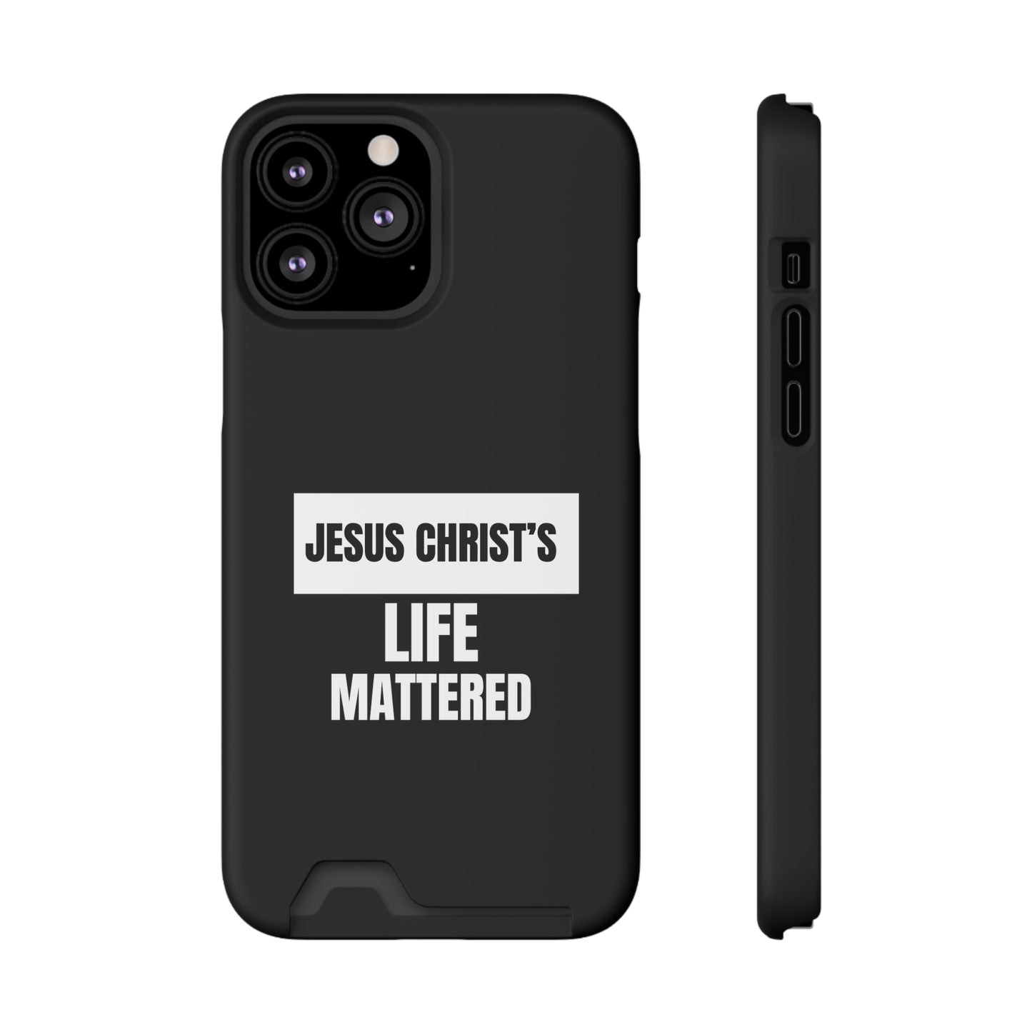 Jesus Christ's Life Mattered Phone Case With Card Holder Printify