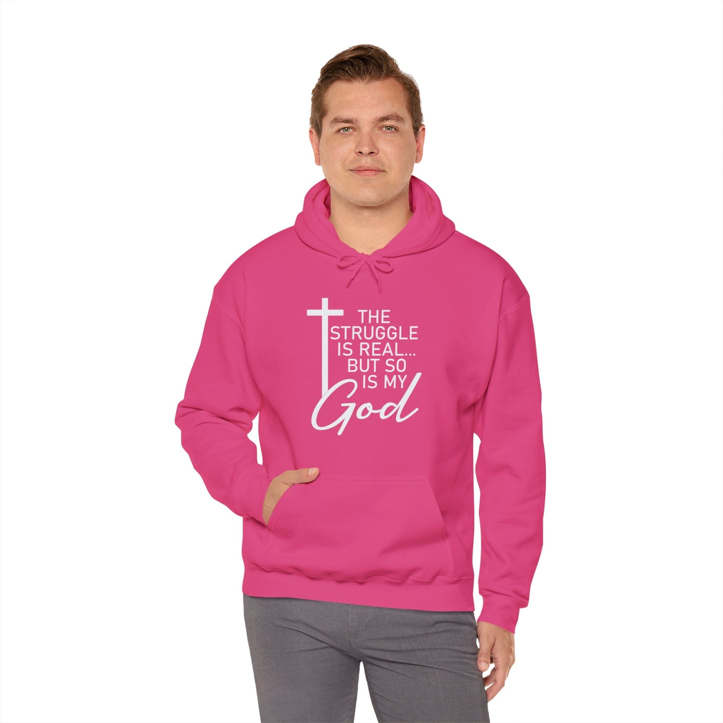 The Struggle Is Real But So Is My God Unisex Christian Hooded Pullover Sweatshirt