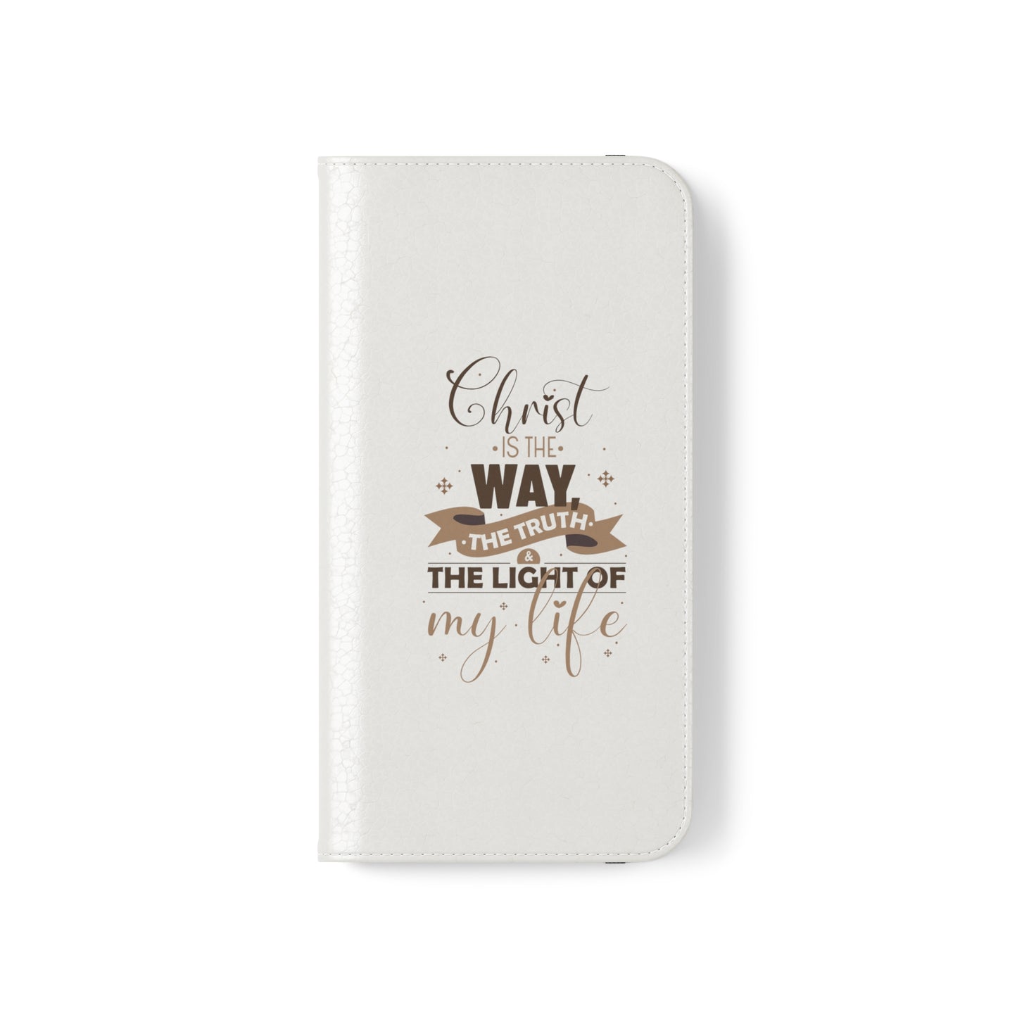 Christ Is The Way, The Truth, & The Light Of My Life Phone Flip Cases