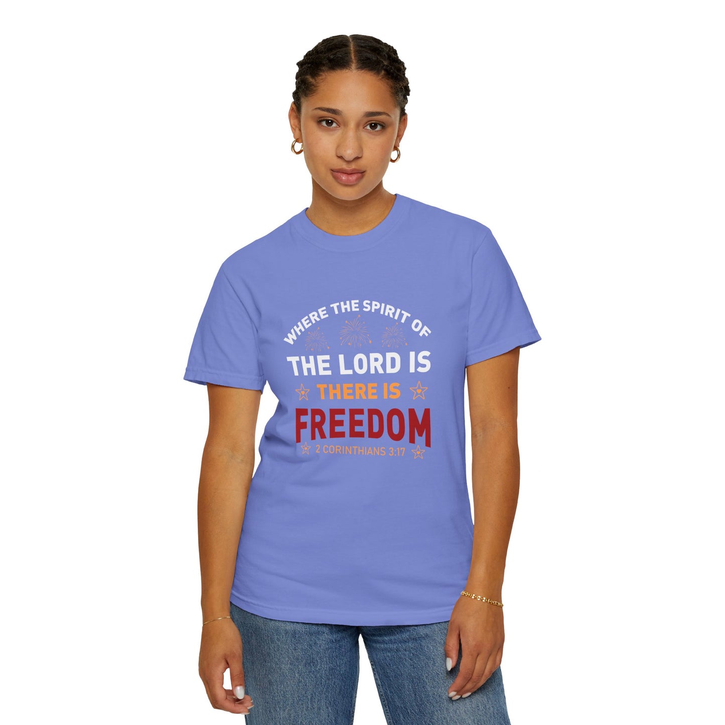 Where The Spirit Of The Lord Is There Is Freedom Unisex T-shirt