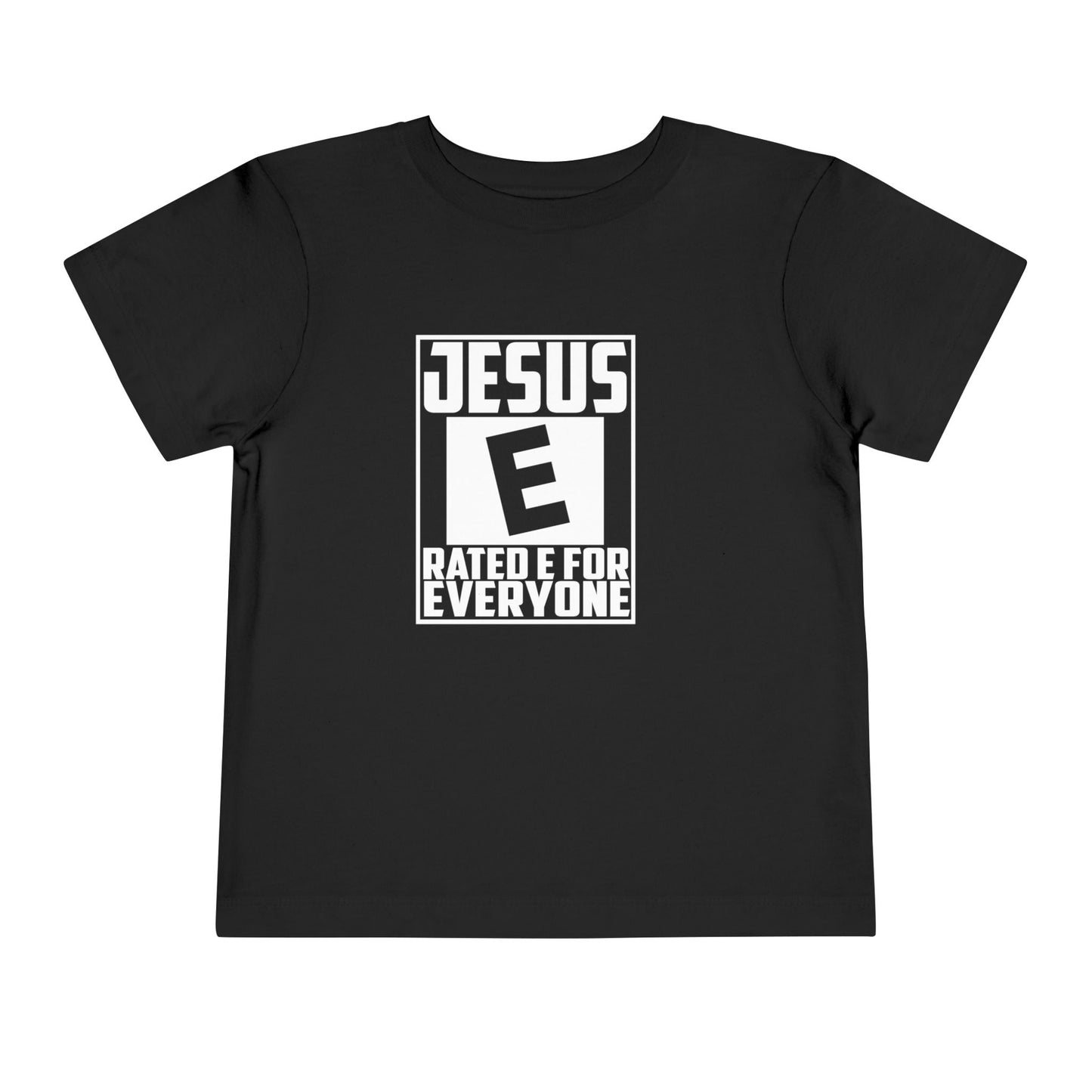 Jesus Rated E For Everyone Christian Toddler T-Shirt