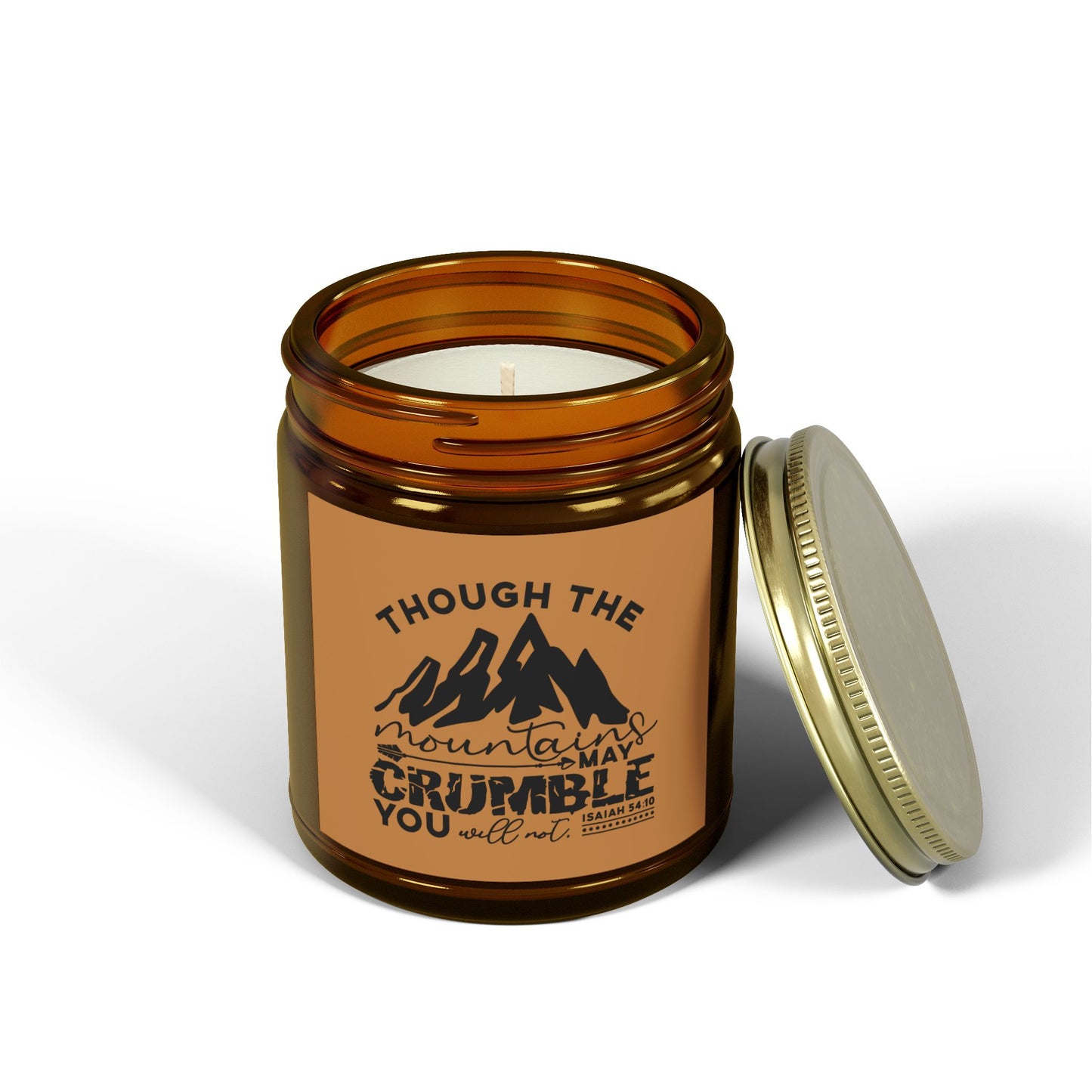 Though The Mountains May Crumble You Will Not Christian Scented Candle (4oz, 9oz)