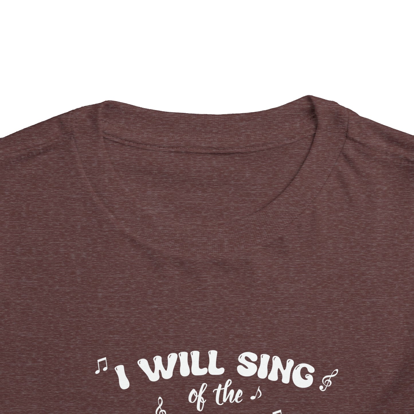 I Will Sing Of The Goodness Of God  Christian Toddler T-Shirt