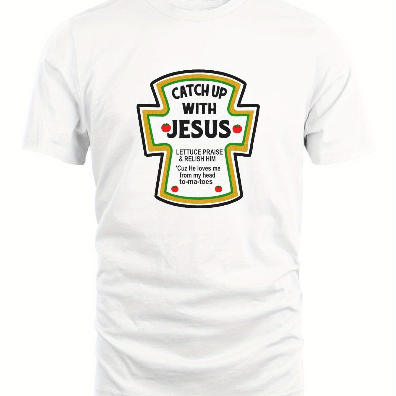 Catch Up With Jesus Men's Christian T-shirt claimedbygoddesigns