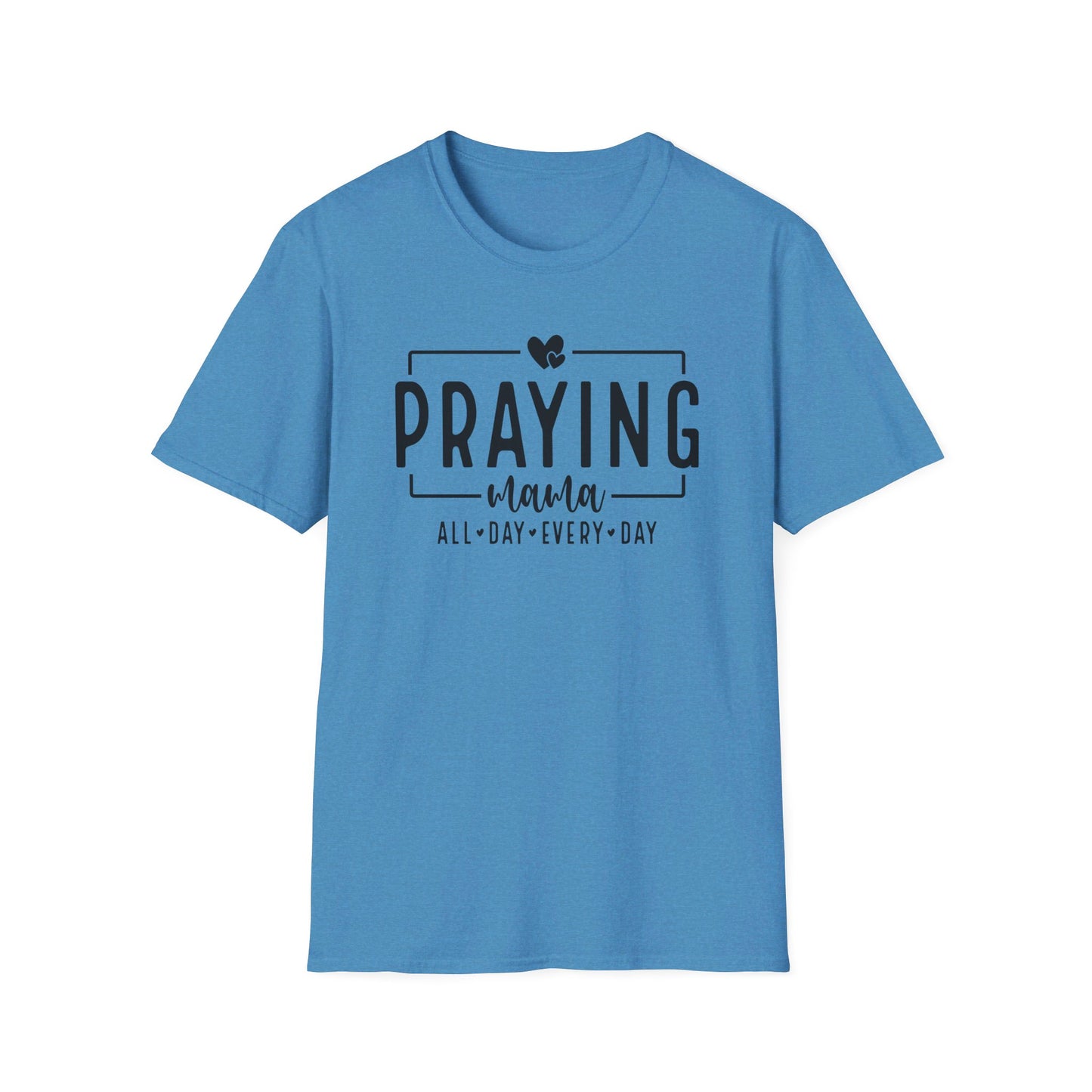 Praying Mama All Day Every Day Women's Christian T-shirt