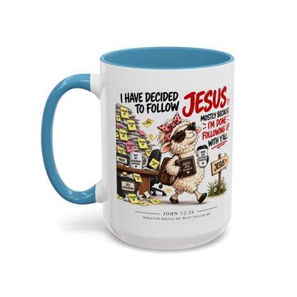 I Have Decided to Follow Jesus Coffee Mug (Christian Faith Ceramic Mug)