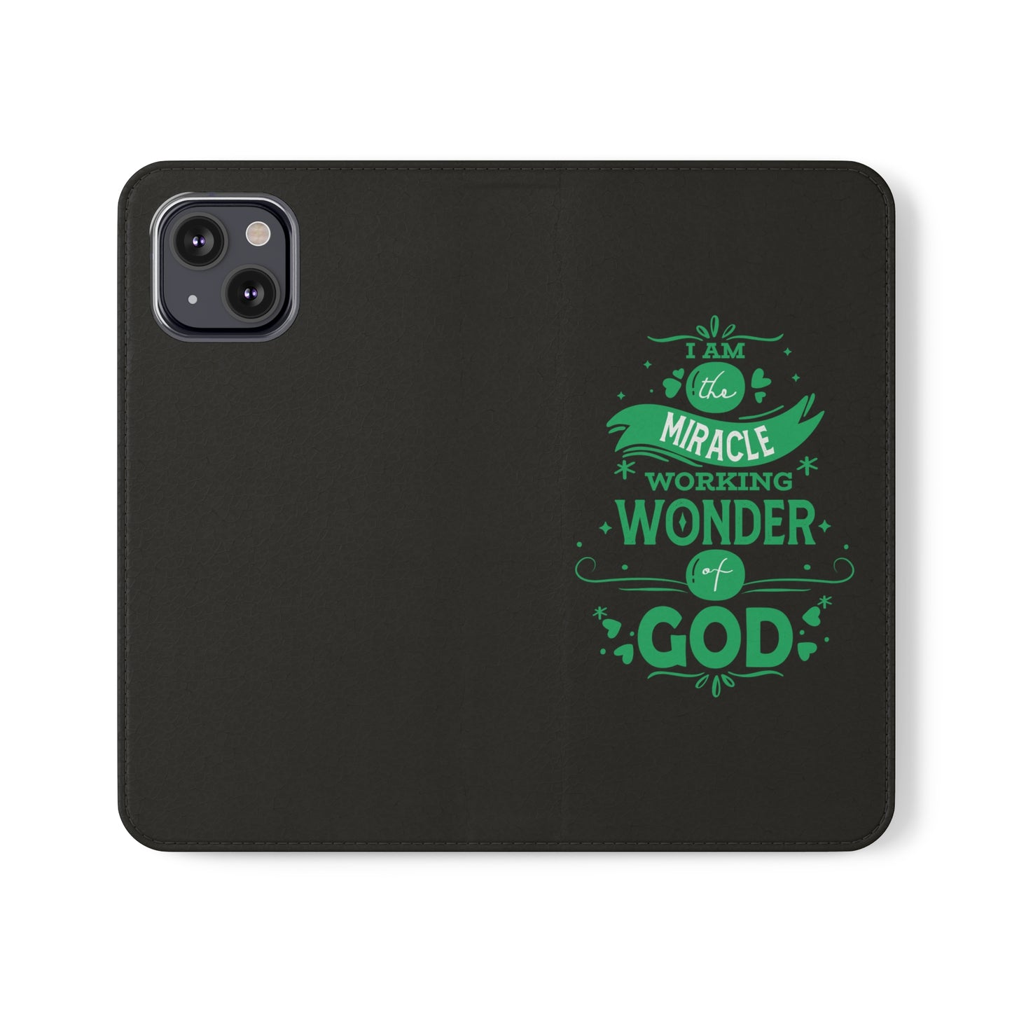 I Am A Miracle Working Wonder Of God Phone Flip Cases