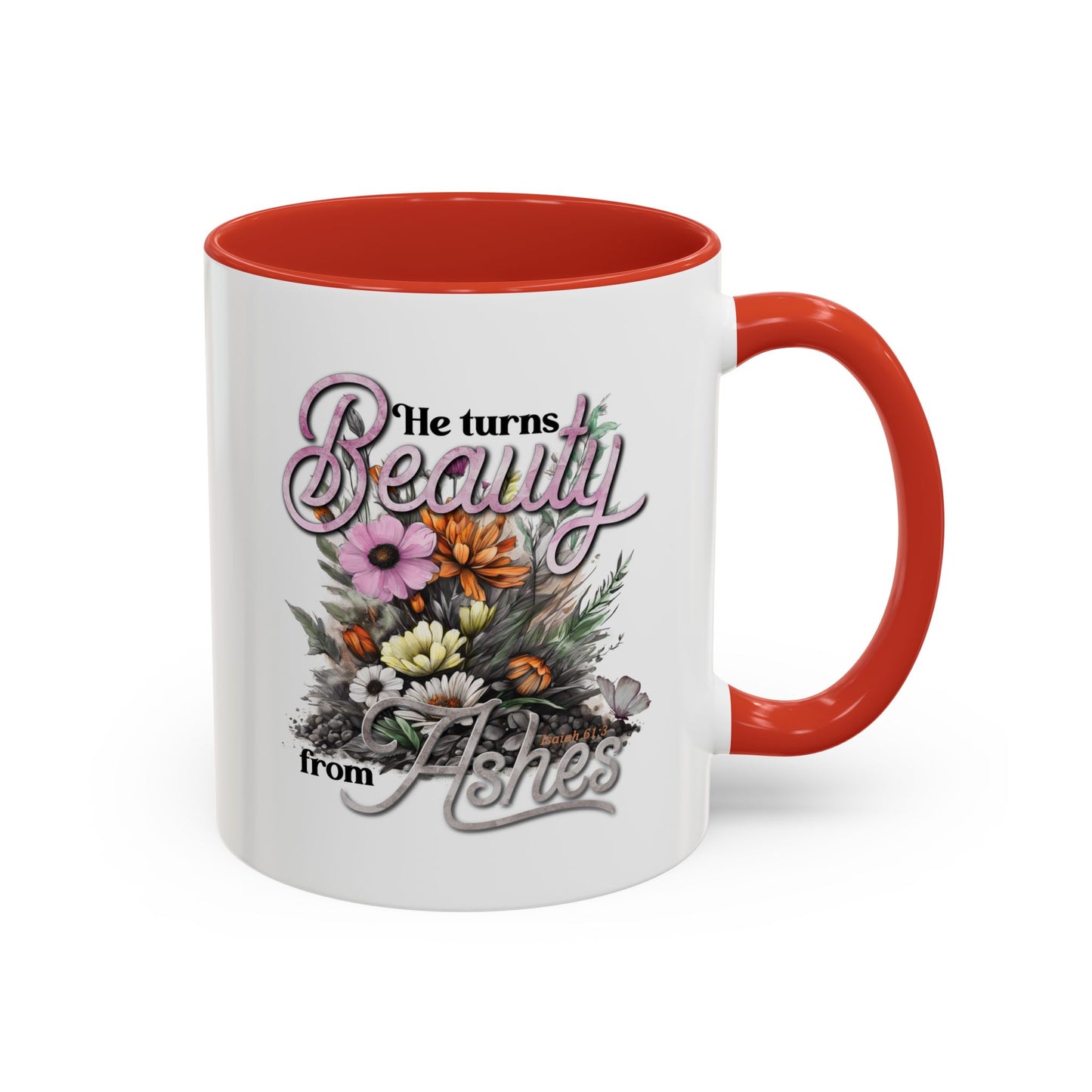 Christian Ceramic Mug- Beauty From Ashes  Accent Coffee Mug (11, 15oz)