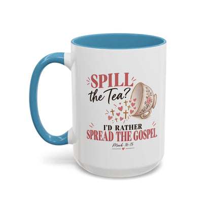Spill the Tea, Spread the Gospel Christian Coffee Mug