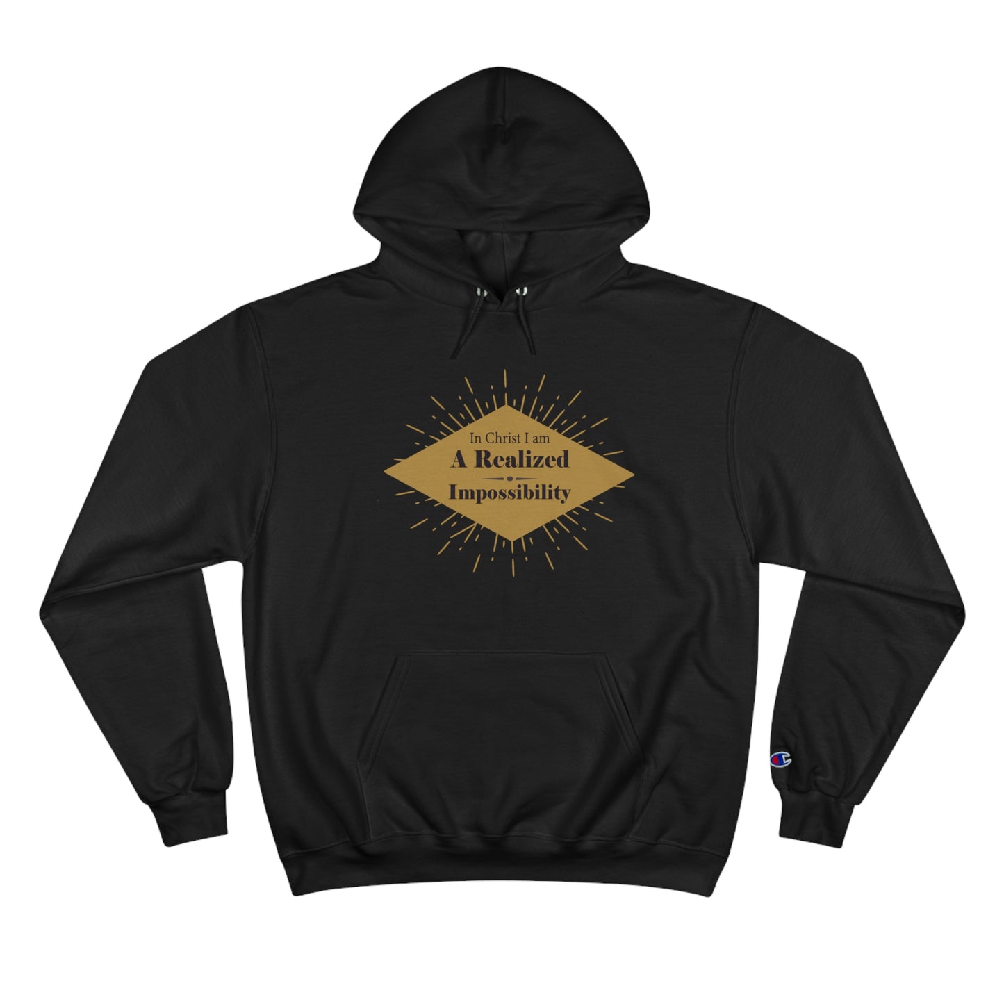 In Christ I Am A Realized Impossibility Unisex Champion Hoodie