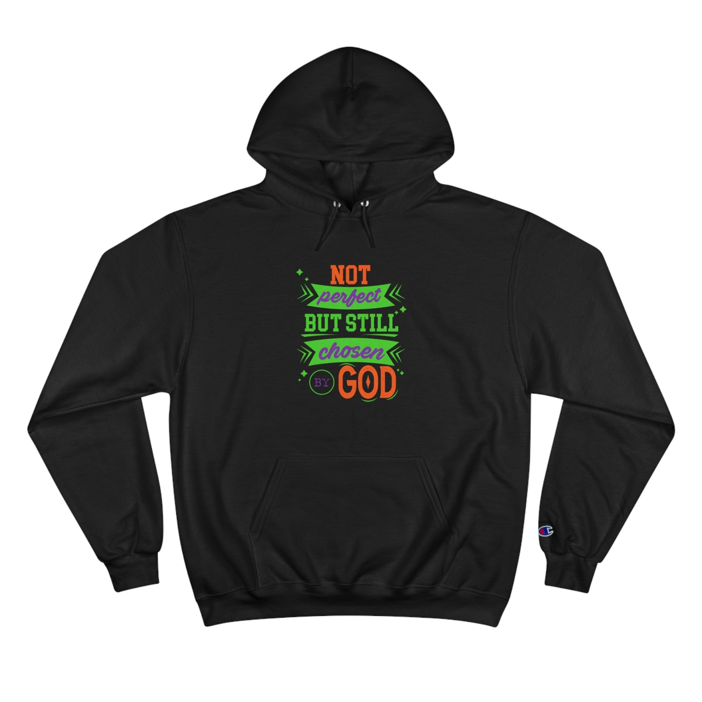 Not Perfect But Still Chosen By God Unisex Champion Hoodie