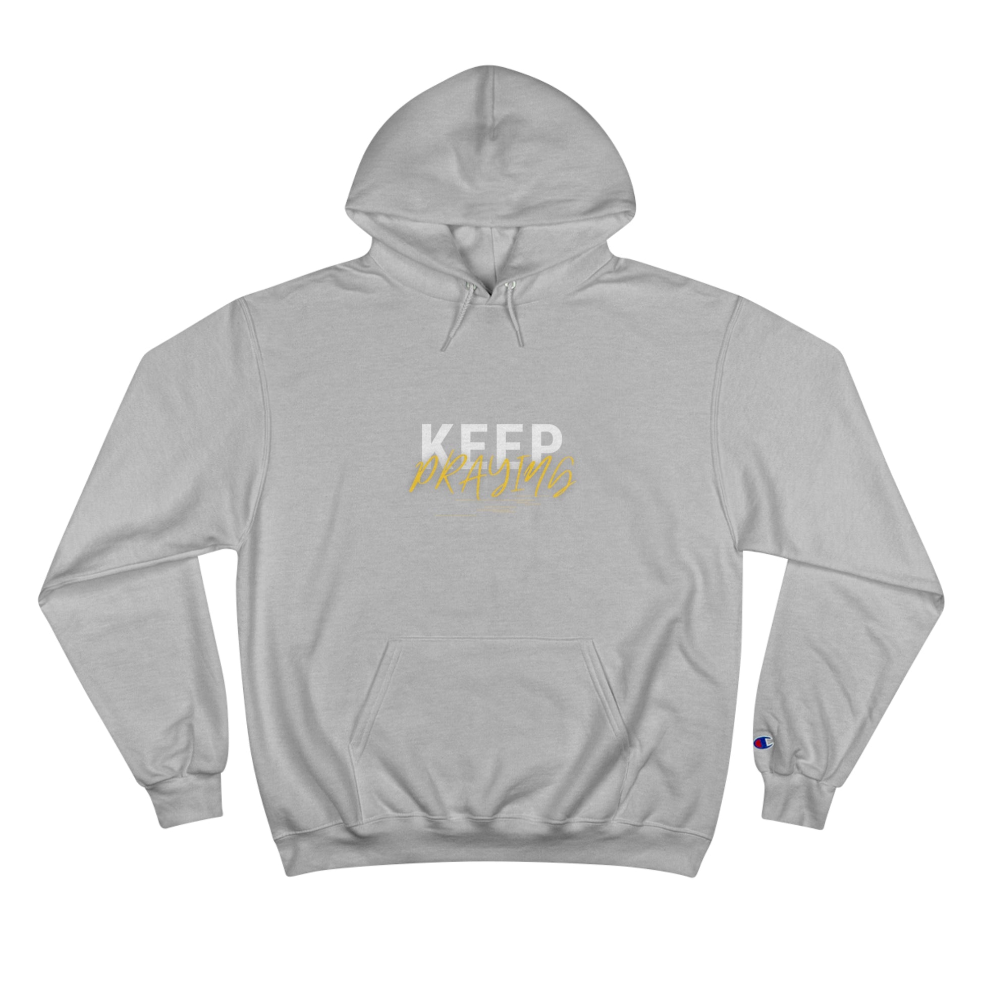 Keep Praying Christian Unisex Champion Hoodie Printify