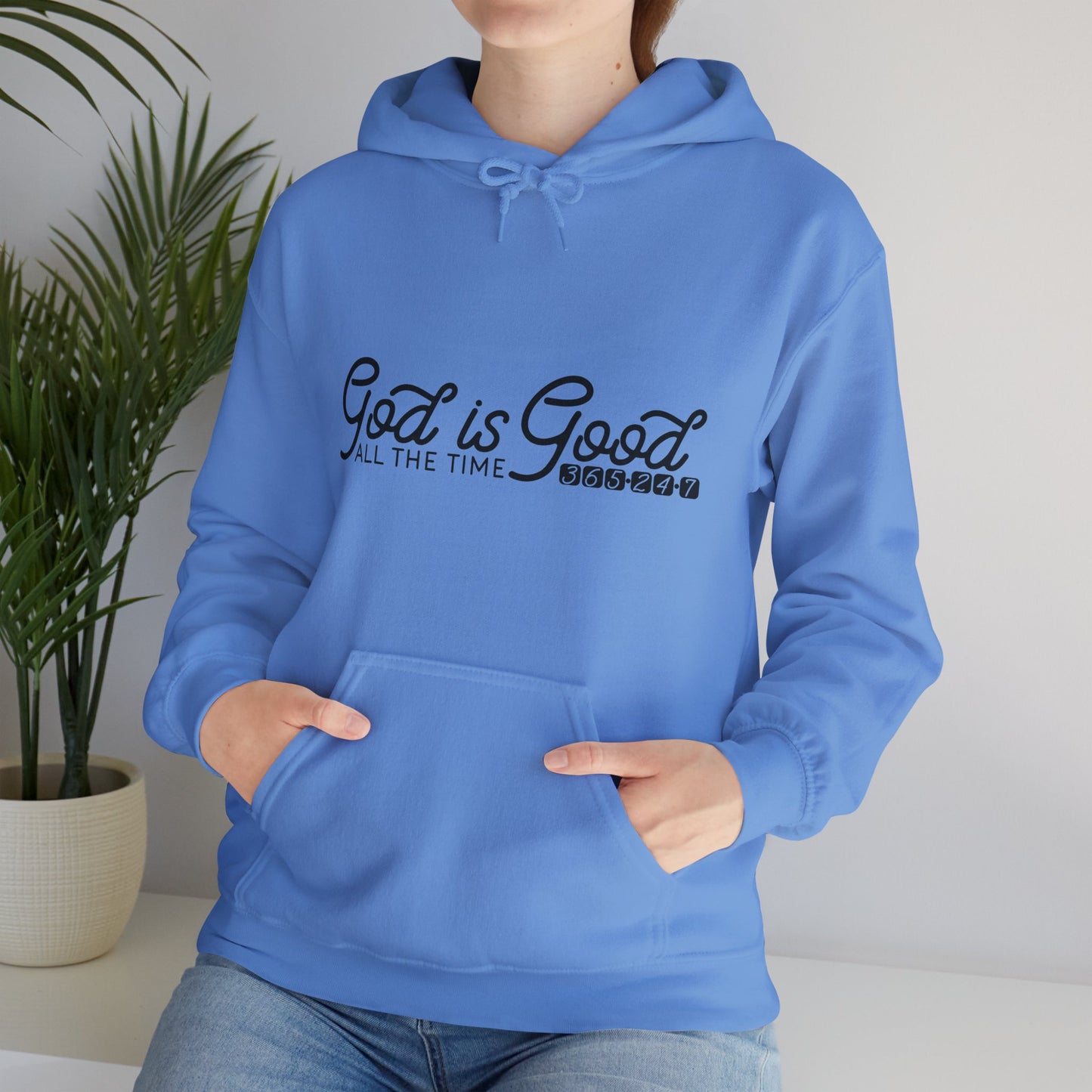 God Is Good All The Time 365 24 7 Unisex Christian Hooded Pullover Sweatshirt