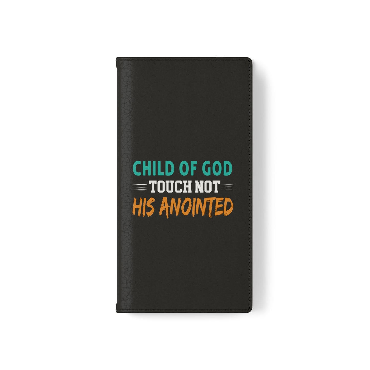 Child Of God Touch Not His Anointed Christian Phone Flip Cases Printify