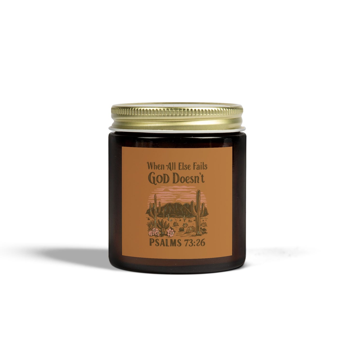 When All Fails God Doesn't Christian Scented Candle (4oz, 9oz)