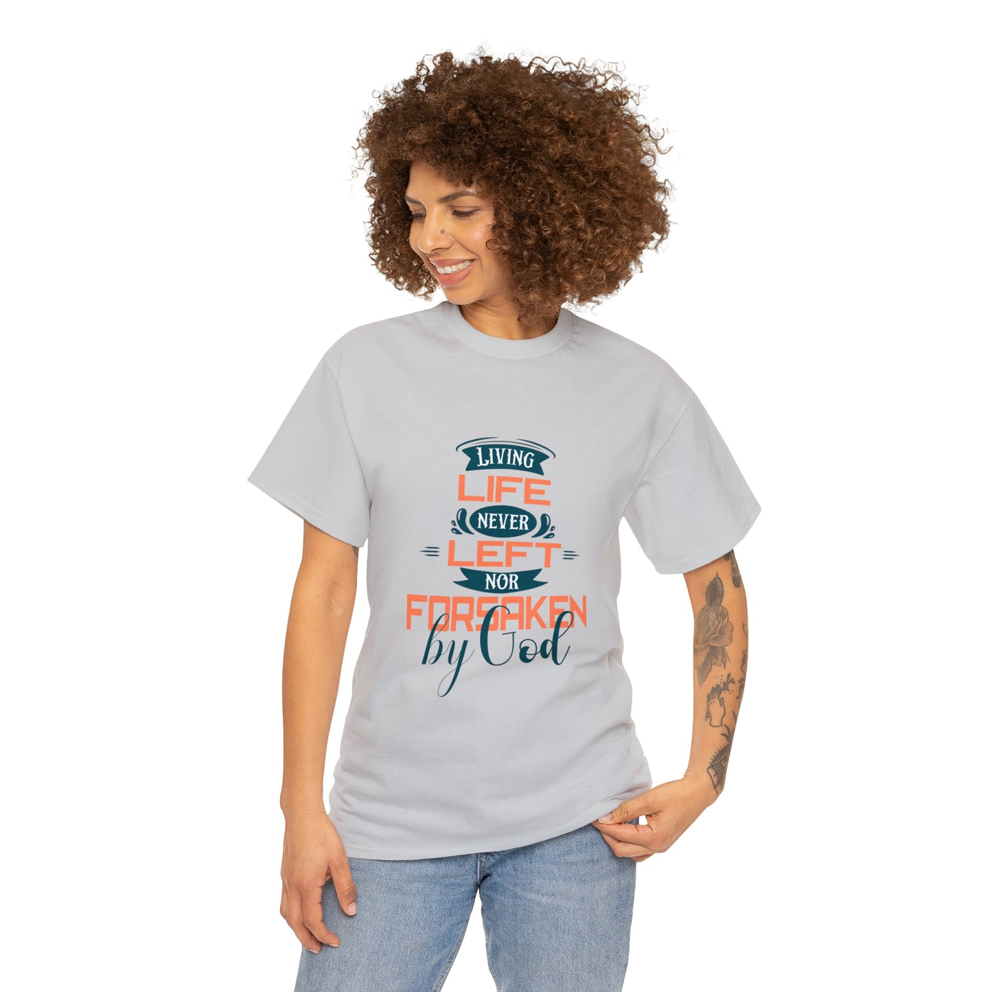 Living Life Never Left Nor Forsaken By God Unisex Heavy Cotton Tee