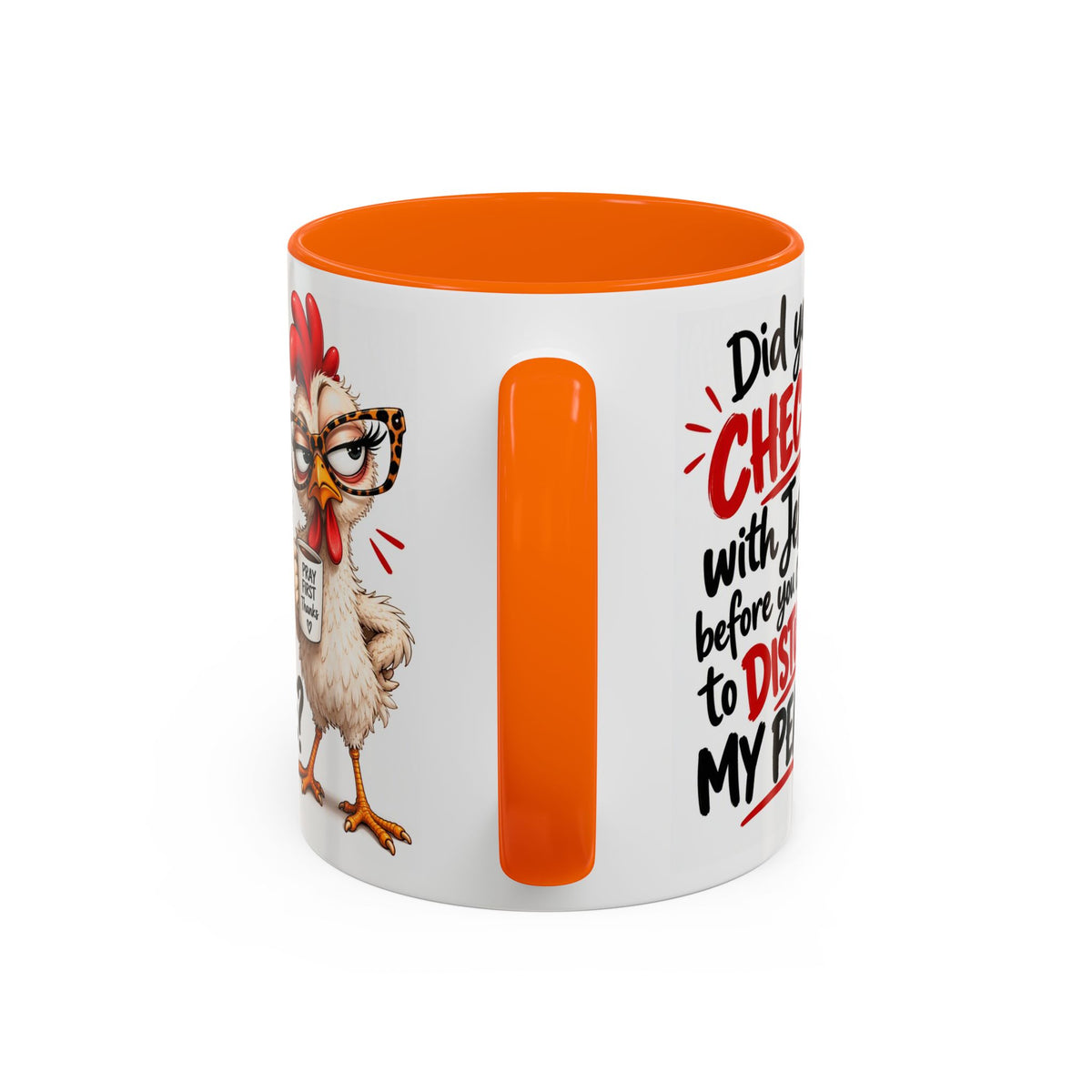 Christian Coffee Mug — “Did You Check with Jesus Before You Came to Disturb My Peace?” Accent Mug