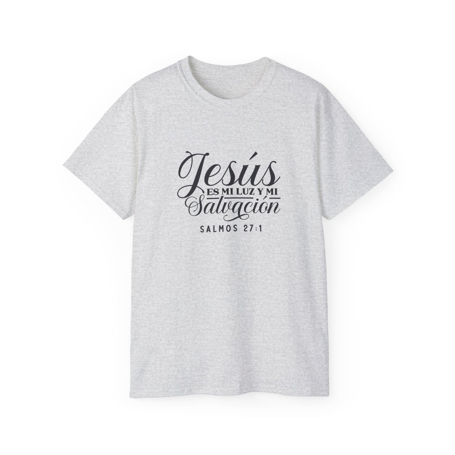 JESUS ES MI LUZ Y MI SALVACION Christian Spanish Unisex T-shirt Printify