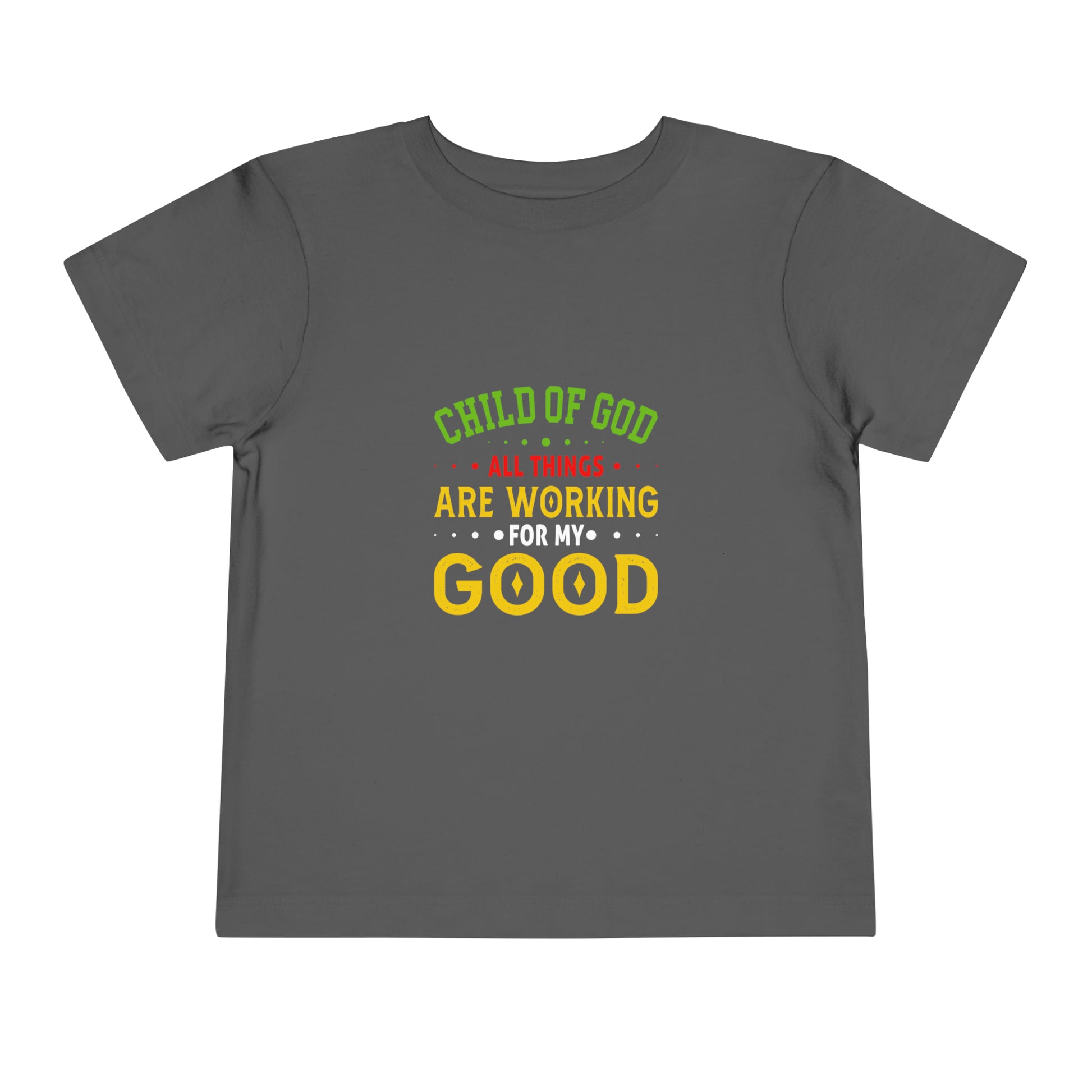 Child Of God All Things Are Working For My Good  Christian Toddler T-Shirt Printify