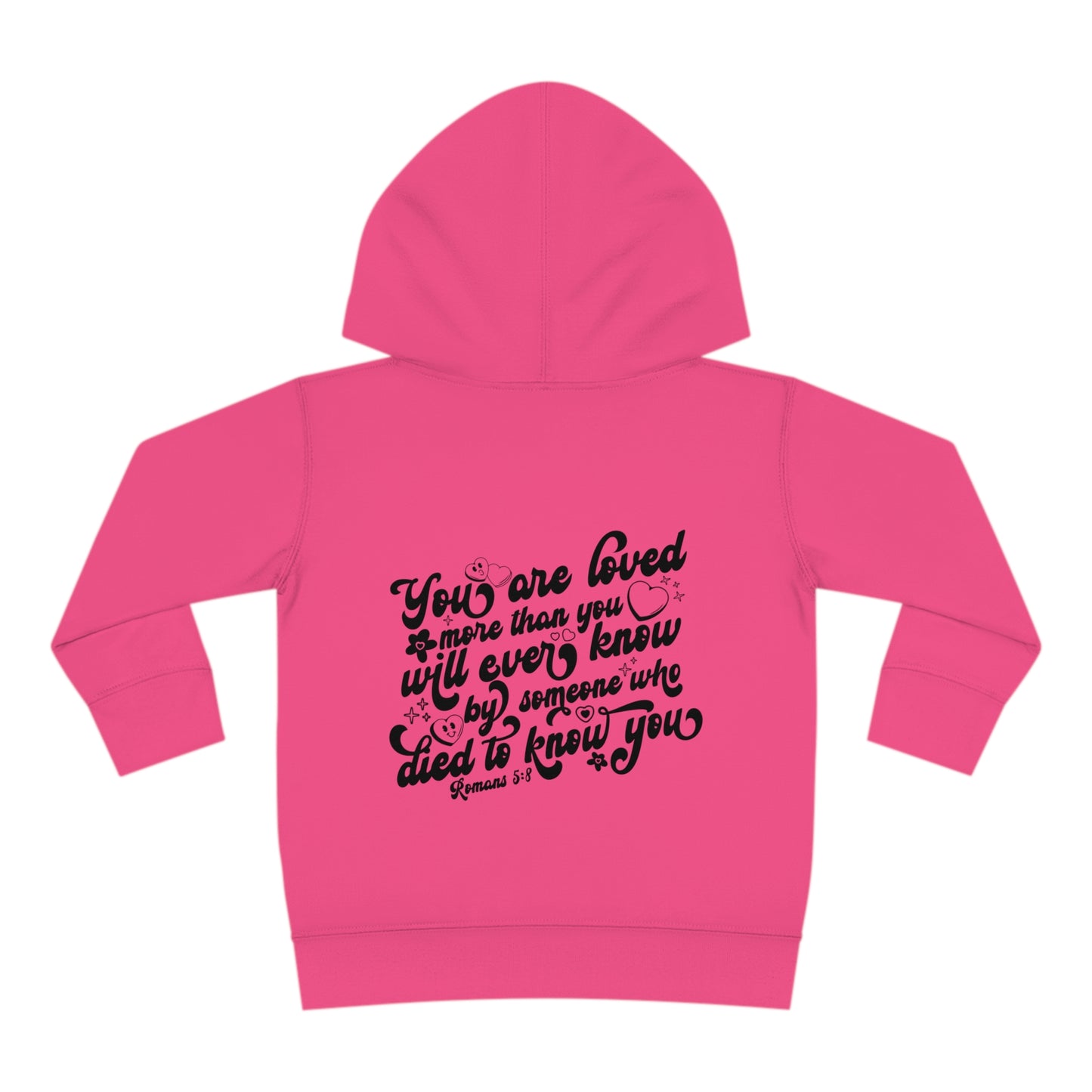 Romans 5:8 You Are Loved More Than You Will Ever Know Christian Toddler Pullover Fleece Hooded Sweatshirt