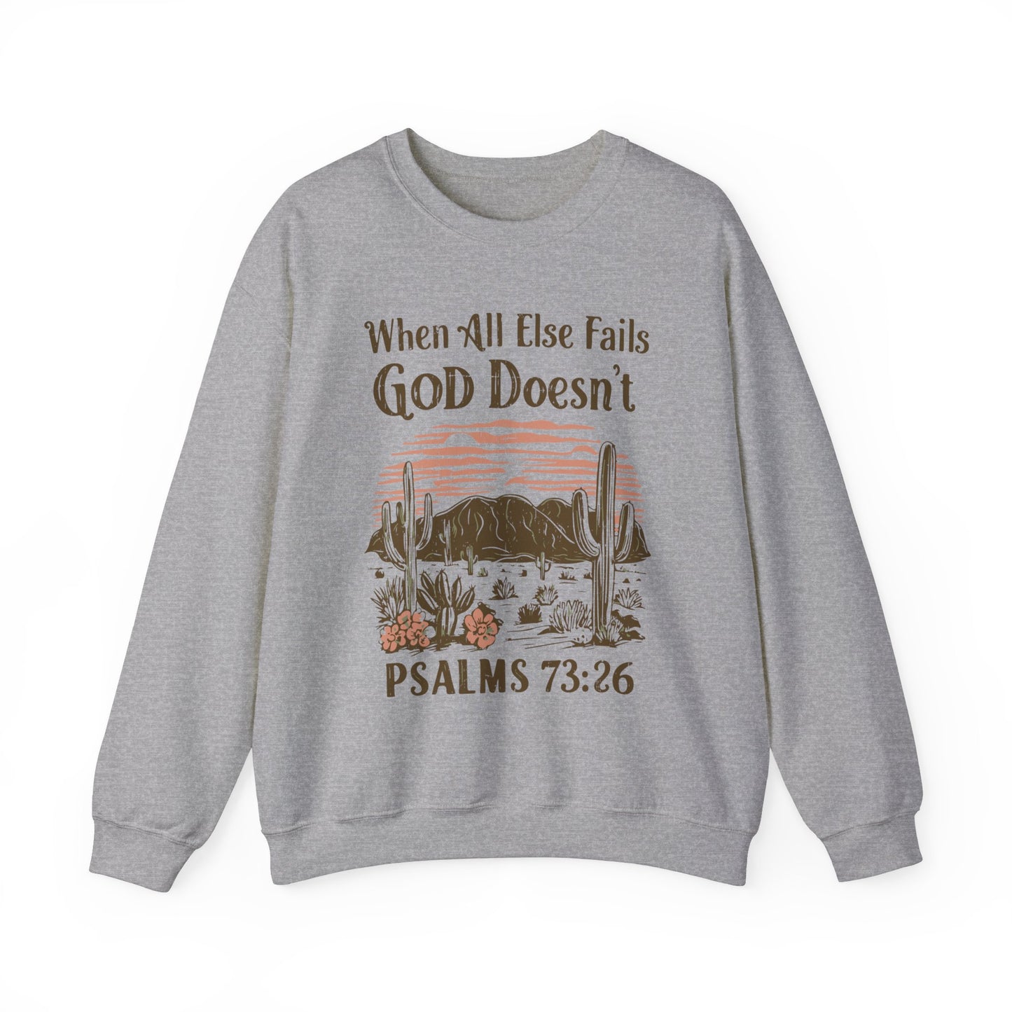 When All Else Fails God Doesn't Unisex Heavy Blend™ Crewneck Christian Sweatshirt