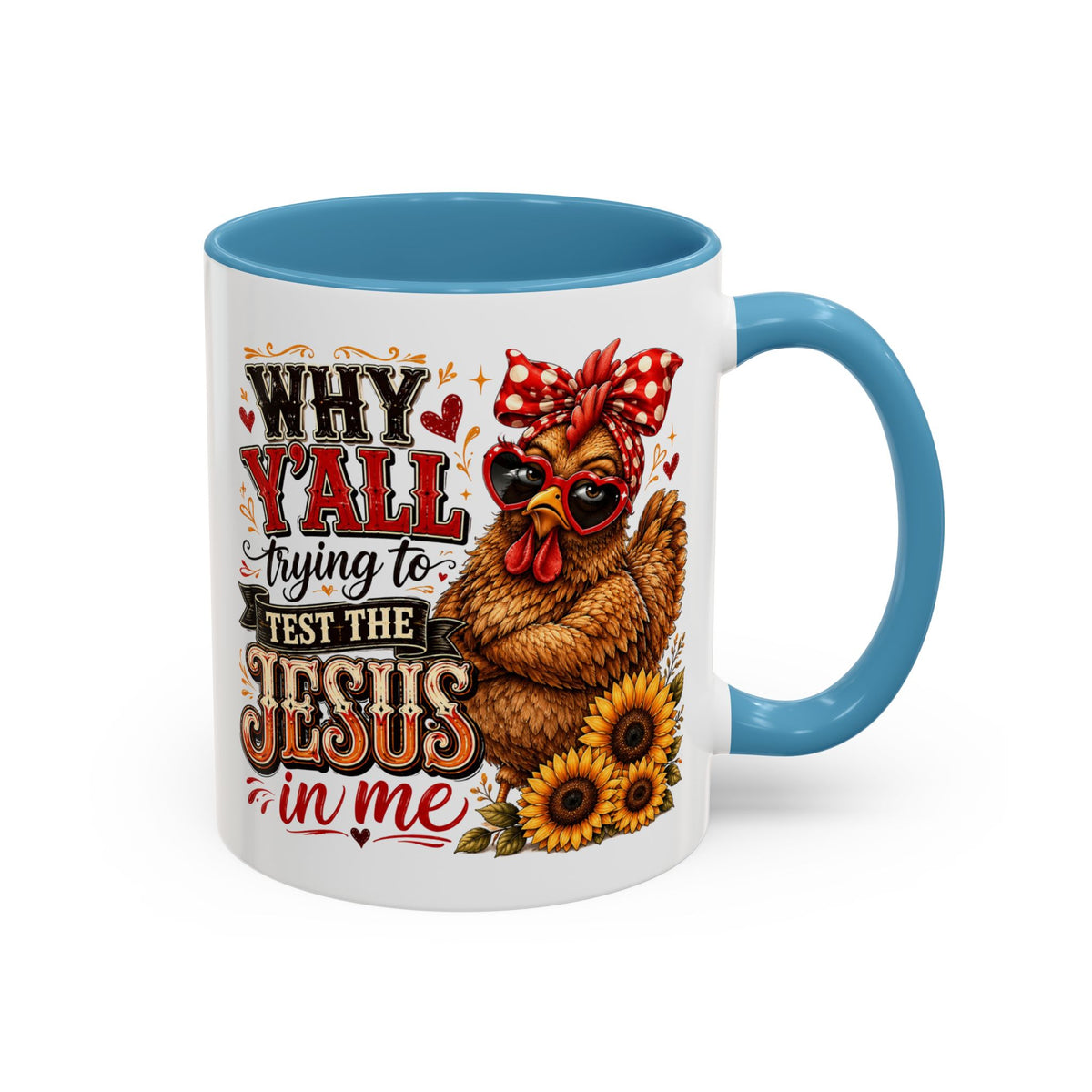 Why Y'all Trying to Test the Jesus in Me Christian Accent Ceramic Coffee Mug