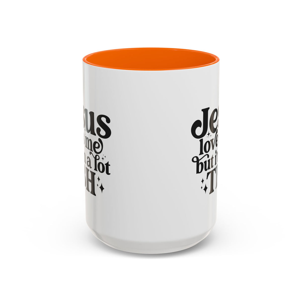 Christian Accent Coffee Mug — "Jesus Loves Me but I'm a Lot TBH" Religious Christian Gift