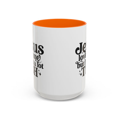 Christian Accent Coffee Mug — "Jesus Loves Me but I'm a Lot TBH" Religious Christian Gift