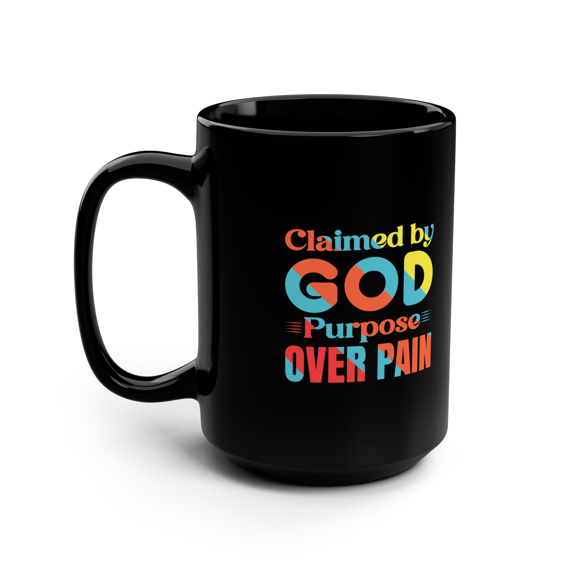 Claimed By God Purpose Over Pain Christian Black Ceramic Mug, 15oz (double sided print) Printify