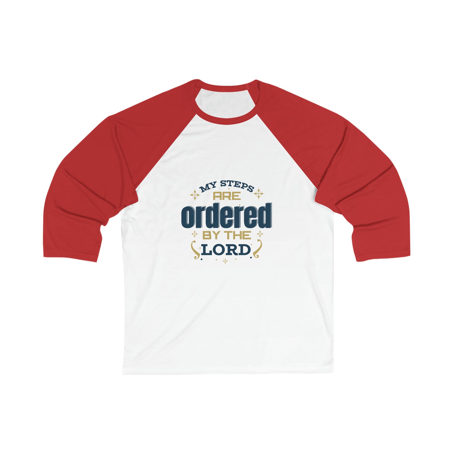 My Steps Are Ordered By The Lord Unisex 3\4 Sleeve Baseball Tee