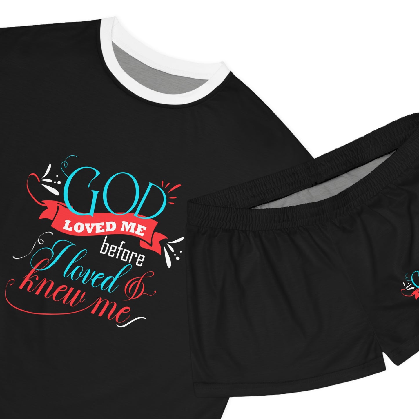 God Loved Me Before I Loved & Knew Me Women's Christian Short Pajama Set Printify
