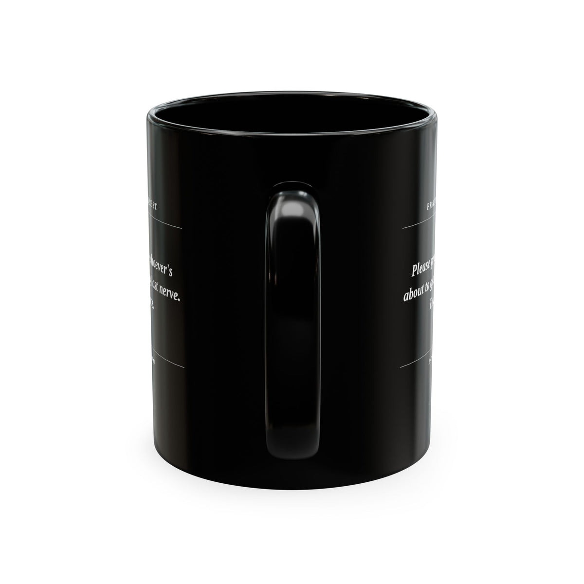 Prayer Request Ceramic Mug — Humorous 'Pray for Whoever Gets on My Last Nerve' Coffee Cup