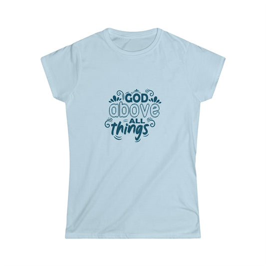 God Above All Things Women's T-shirt