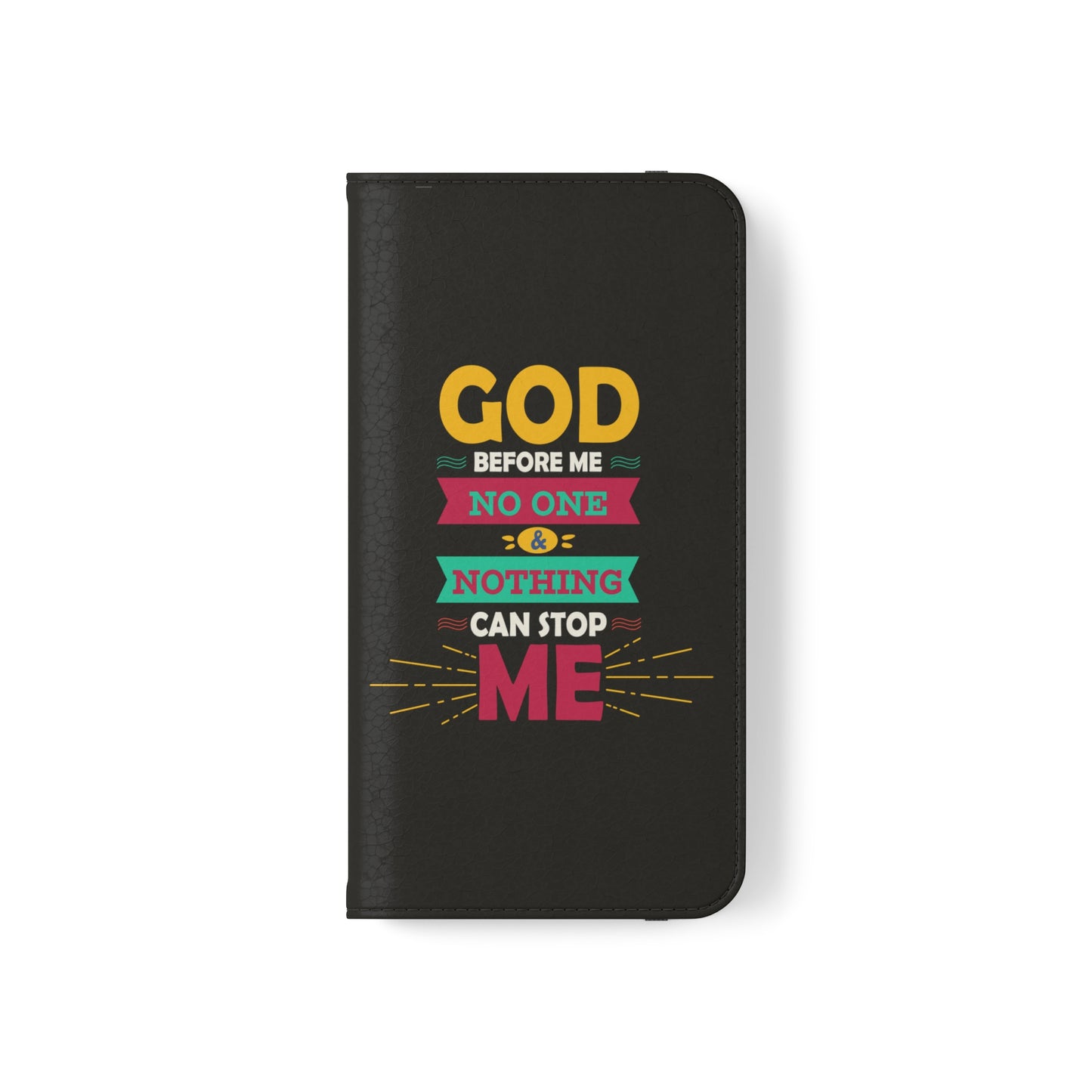 God Before Me No One & Nothing Can Stop Me Phone Flip Cases