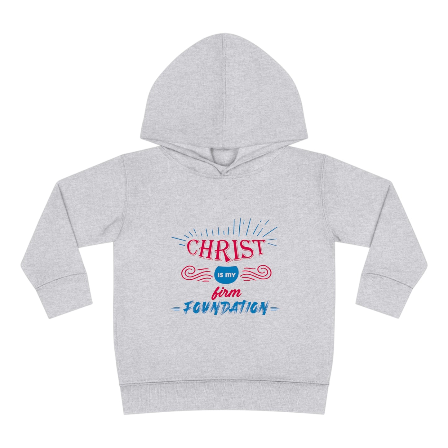 Christ Is My Firm Foundation Toddler Pullover Fleece Hoodie Printify