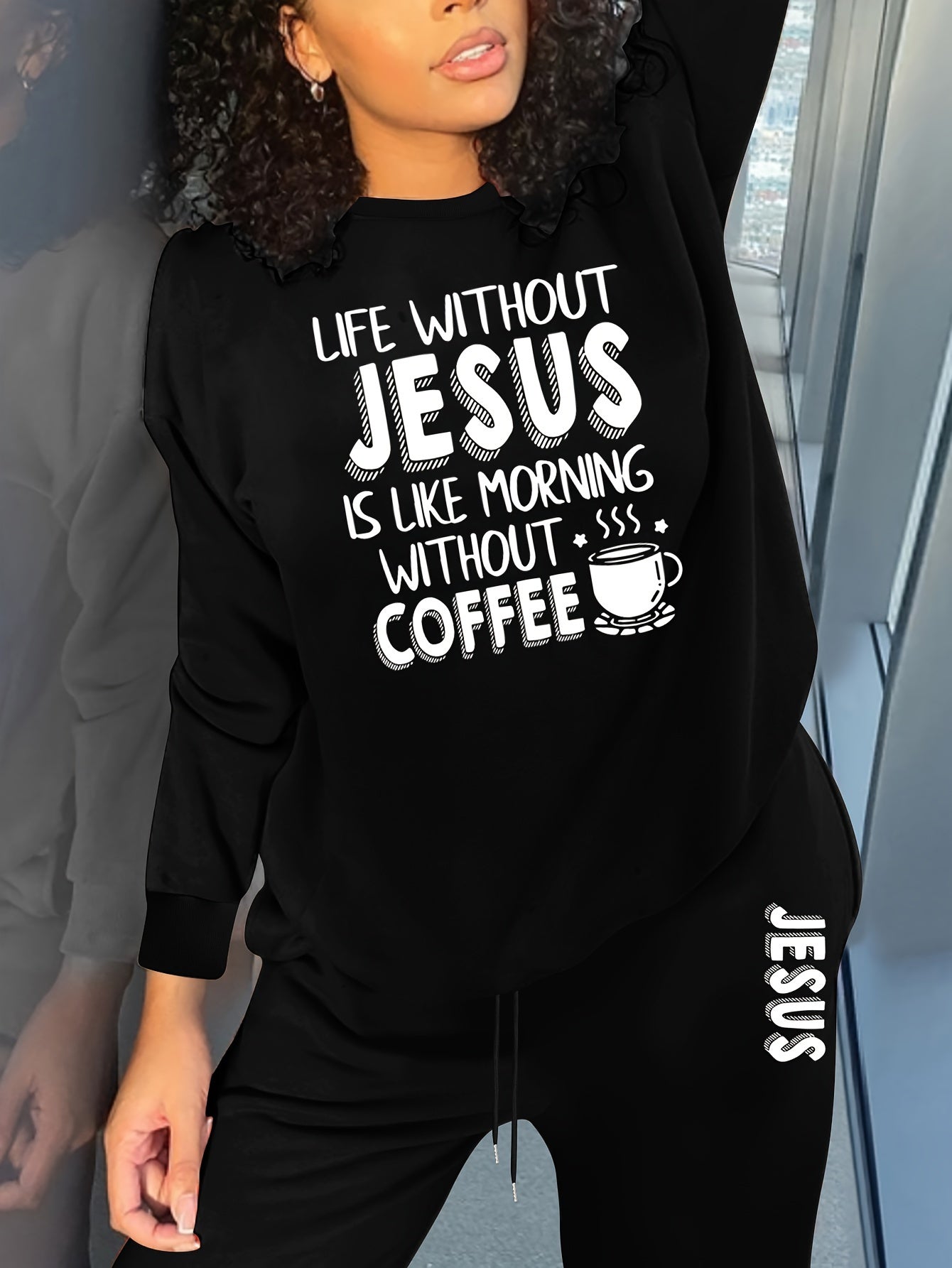 Life Without Jesus Is Like Morning Without Coffee Plus Size Women's Christian Casual Outfit claimedbygoddesigns