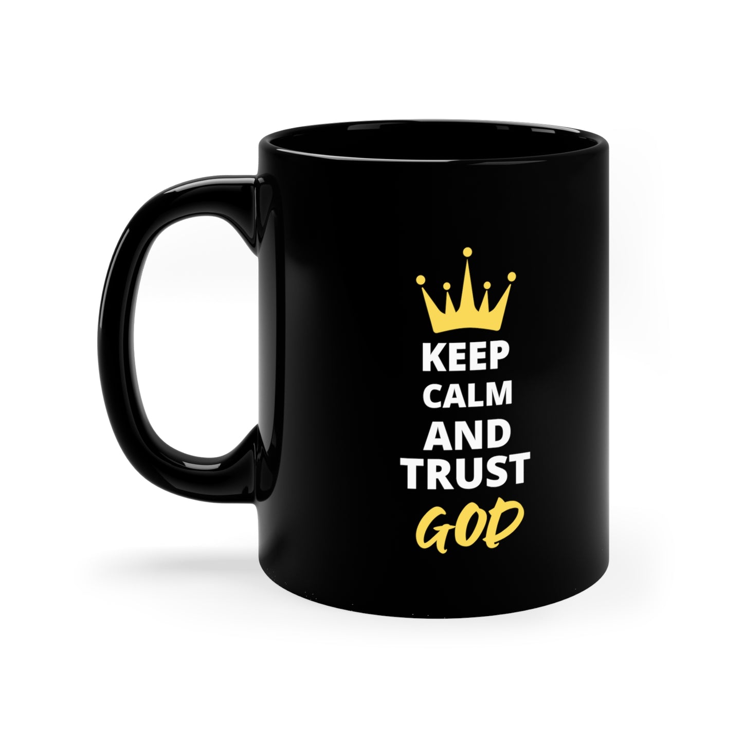 Keep Calm And Trust God Christian Black Ceramic Mug 11oz (double sided print)