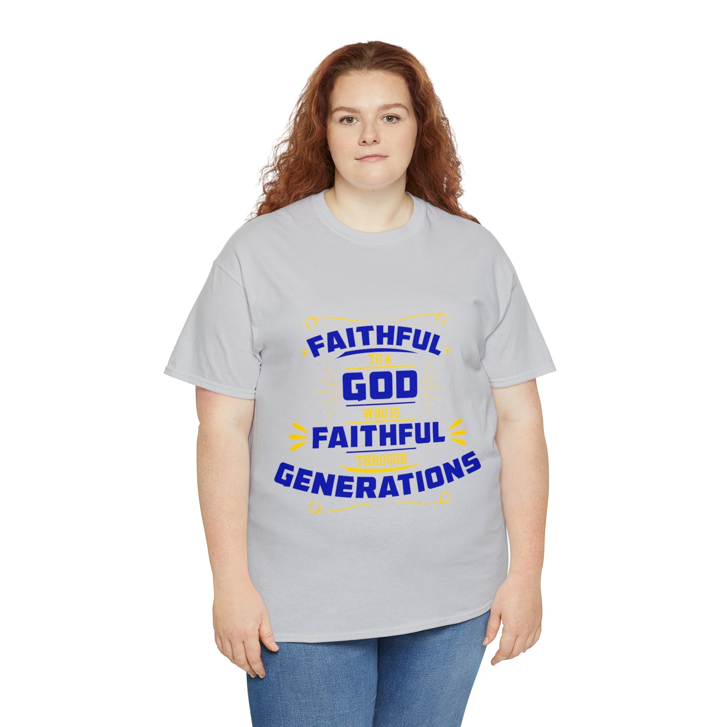 Faithful To A God Who Is Faithful Through Generations Unisex Heavy Cotton Tee