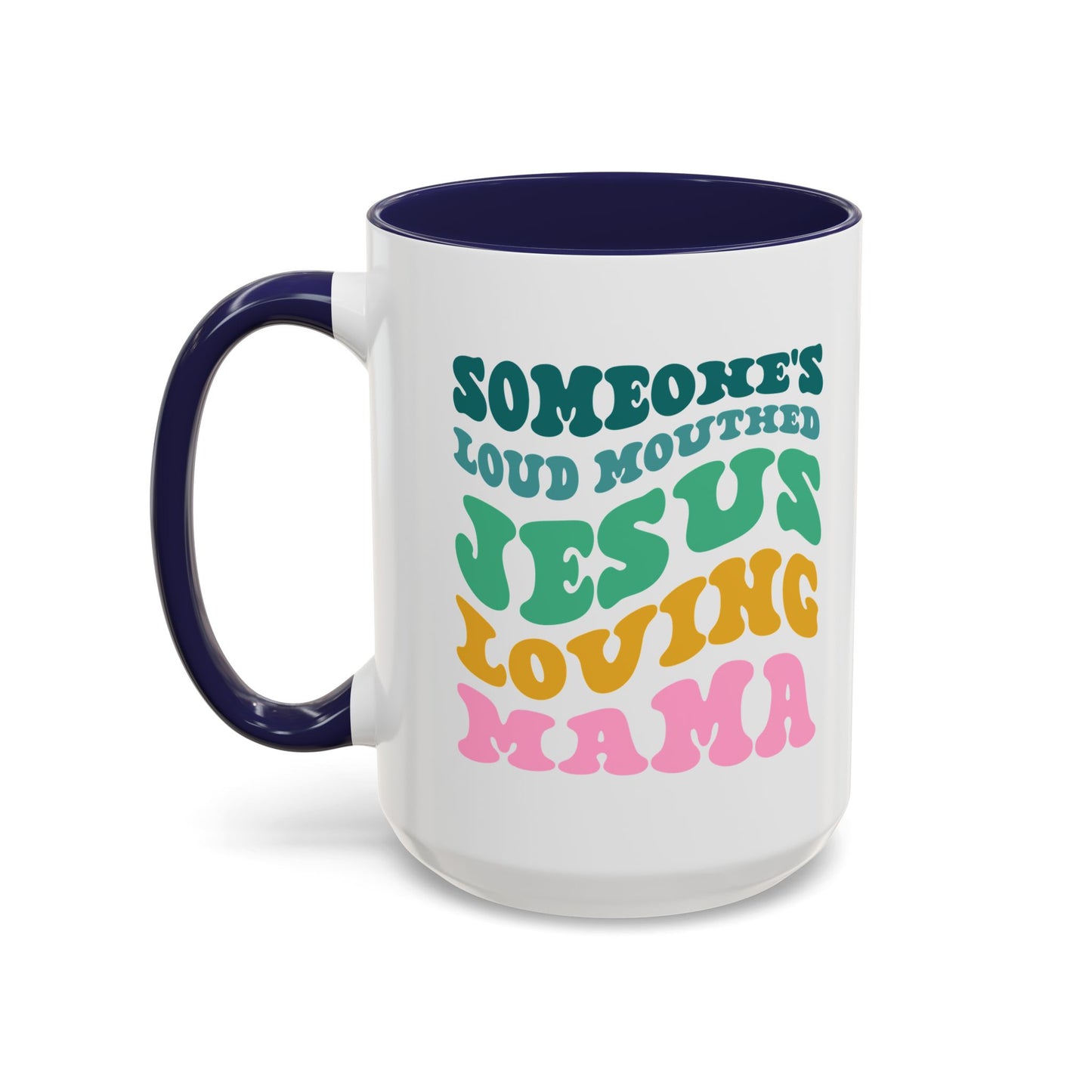 Loud-Mouthed Loving Mama Coffee Mug - Ideal Gift for Moms, Funny Mug, Faith-Based Gift, Colorful Tea Cup, Mother's Day Surprise