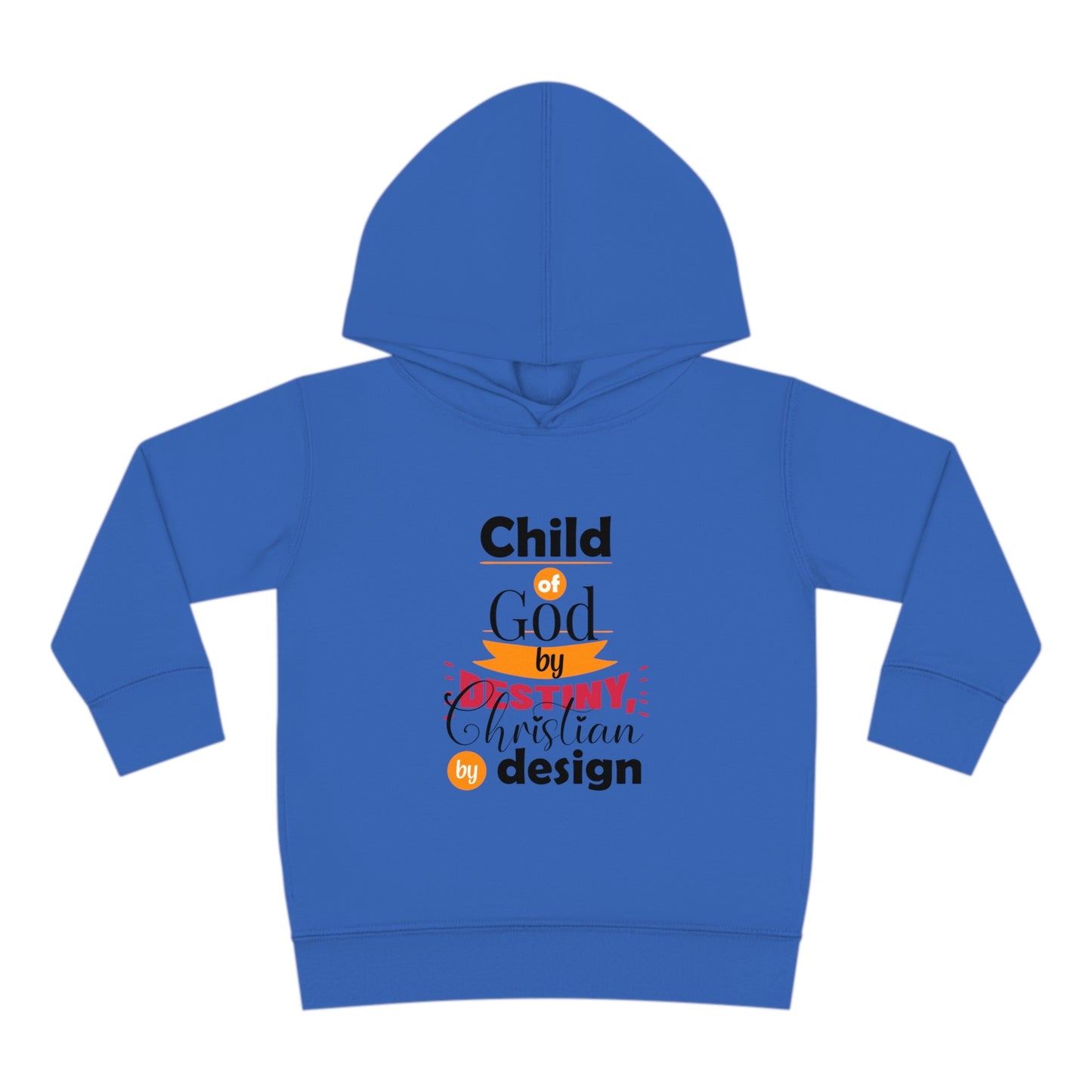 Child Of God By Destiny Christian By Design Toddler Christian Pullover Fleece Hoodie Printify