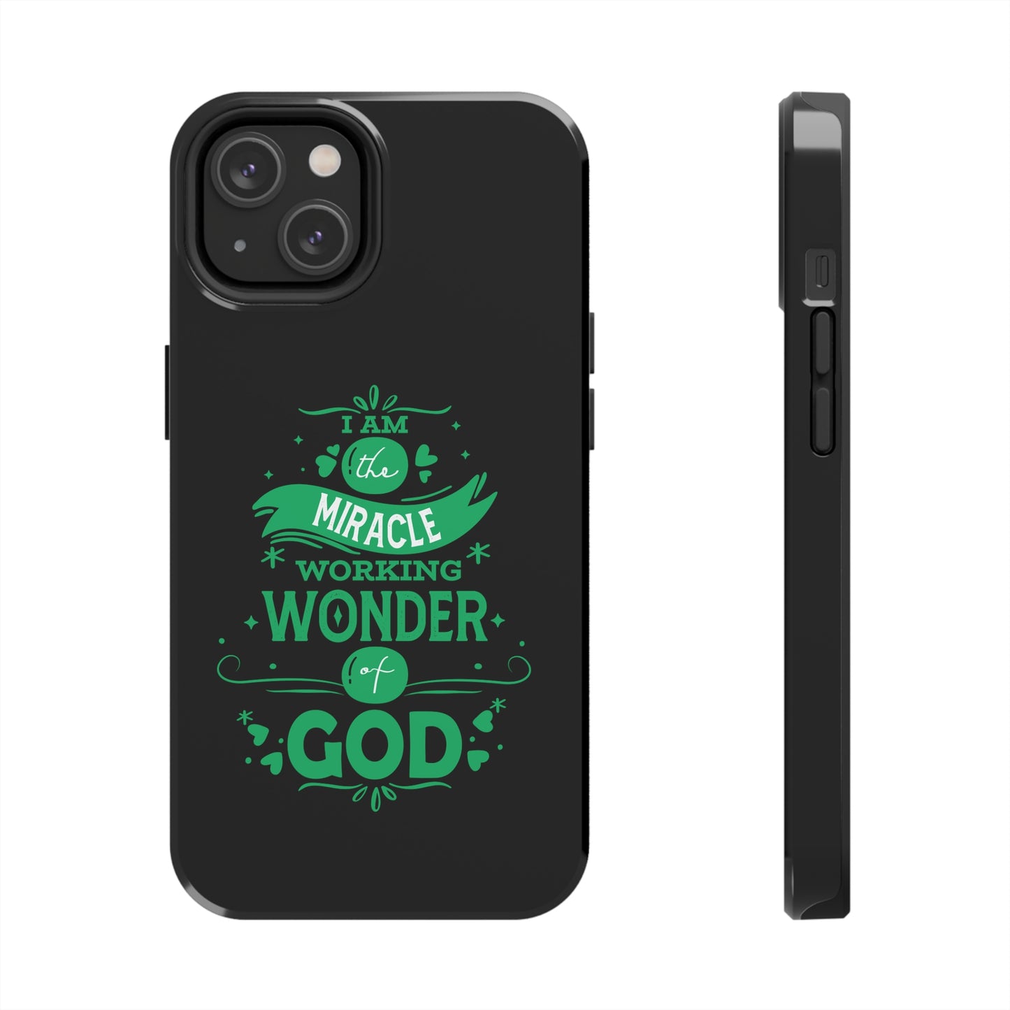 I Am A Miracle Working Wonder Of God Tough Phone Cases, Case-Mate