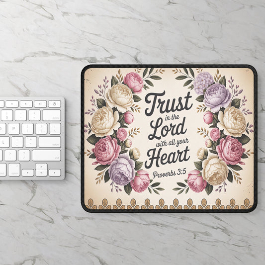 Floral Inspirational Gaming Mouse Pad - 'Trust in the Lord with all your Heart' - Proverbs 3:5 - ClaimedbyGodDesigns