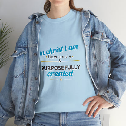 In Christ I Am Flawlessly & Purposefully Created Unisex Heavy Cotton Tee