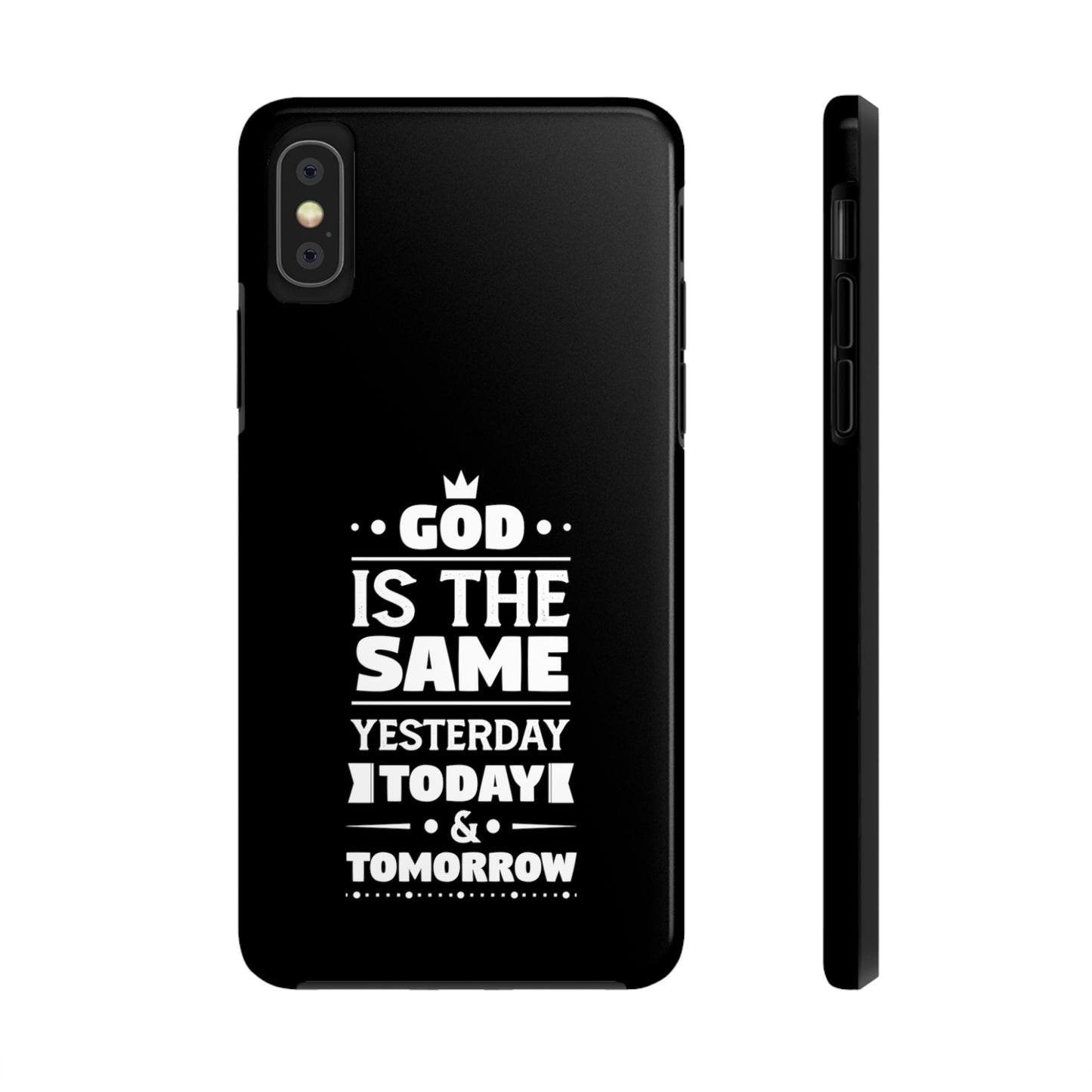 God Is The Same Yesterday Today Tomorrow Tough Phone Cases, Case-Mate