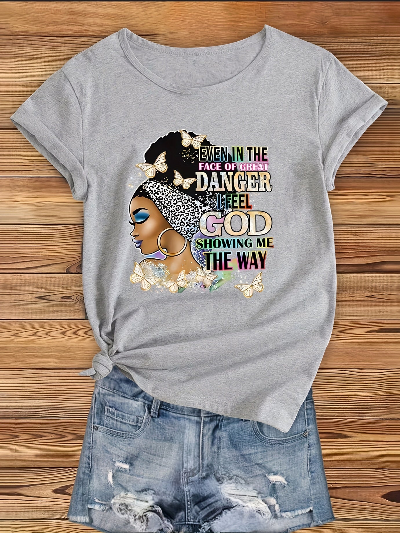 Even In The Face Of Great Danger I Feel God Showing Me The Way Women's Christian T-shirt claimedbygoddesigns