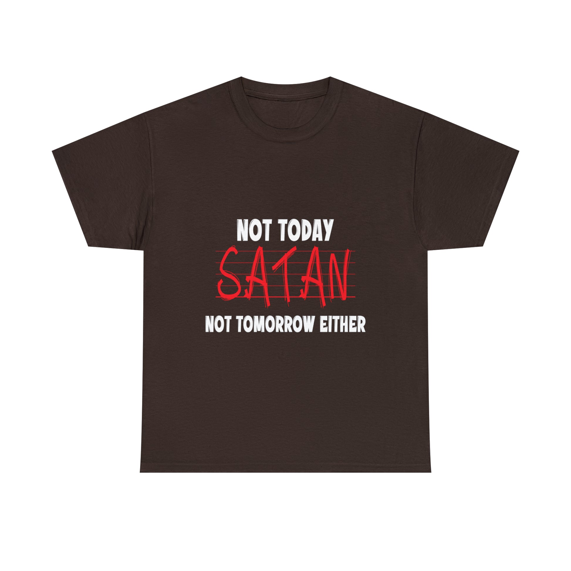 Not Today Satan Not Tomorrow Either  Unisex Heavy Cotton Tee Printify