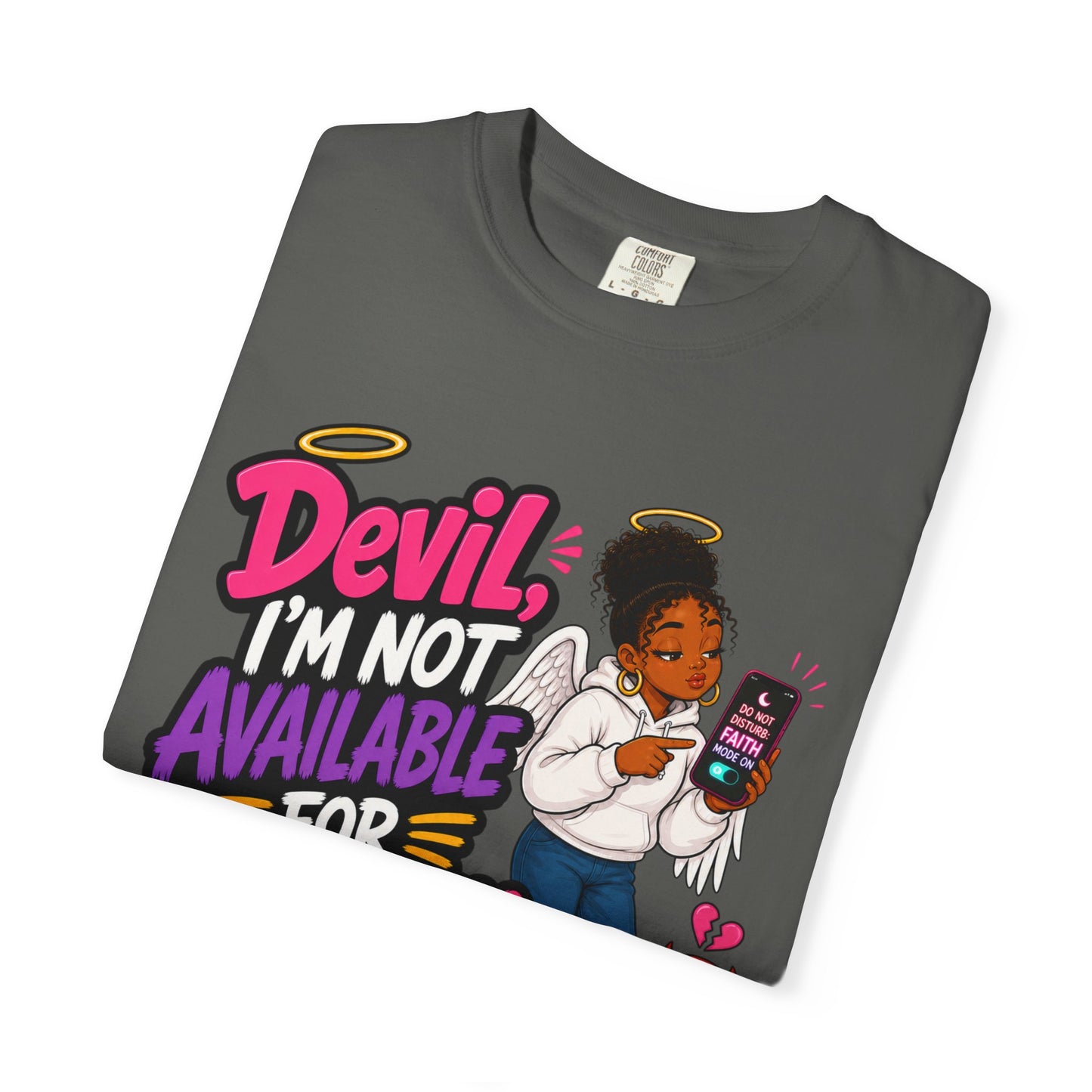 Devil, I’m Not Available for Foolishness T-Shirt — Sassy Black Girl Graphic Tee - ClaimedbyGodDesigns