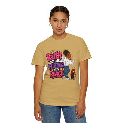 Faith Got Me Flirting With Peace T-Shirt